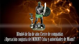 B0mb4 de fin de a&ntilde;o  Cierre de compa&ntilde;&iacute;as &iquest;Operaci&oacute;n conjunta del MININT Cuba y autoridades de Miami?