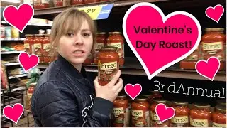 3rd Annual Valentine's Day ROAST!!! (2020)