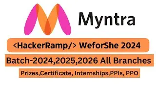 Myntra HackerRamp 2024 || WeforShe 2024 || Myntra off Campus Hiring 2024 || Prizes, PPIs,Certificate
