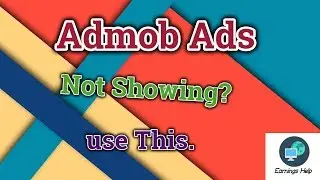 Admob Ads Not Showing|Easy solution