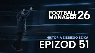 Football Manager 26: Historia Zibbiego Bzika! | #051 PL | Przygoitowania na drugi sezon