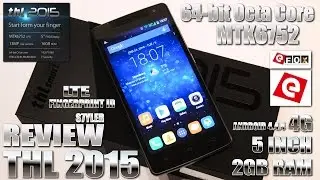 THL 2015 [IN-DEPTH REVIEW] 64bit MT6752 1.7GHz OctaCore, 5