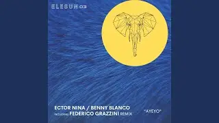 Ayeyo (Federico Grazzini Remix)