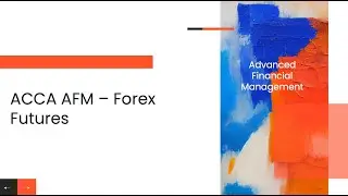 ACCA AFM &mdash; Форекс-фьючерсы