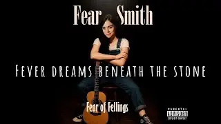 Fear Smith - Fever dreams beneath the stone [Sub EN | Legendado PT-BR]