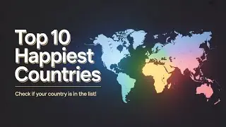 Top 10 Happiest Countries in the World (2025 Ranking)