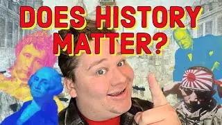 Does HISTORY Matter? | Why History is Important Documentary
