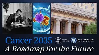 Cancer 2035: A Roadmap for the Future