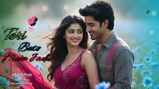 New Song 2026 | Teri 💕 Bato Mein Jadu Sa Hai | Love 💘 Romantic Song | Hindi Bollywood Song 