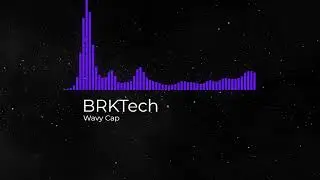 BRKTech-Wavy Cap (Official Audio)