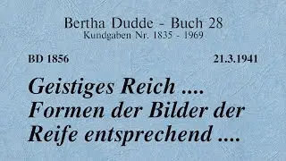BD 1856 - GEISTIGES REICH .... FORMEN DER BILDER DER REIFE ENTSPRECHEND ....