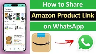 How to Share Amazon Product Link in WhatsApp?