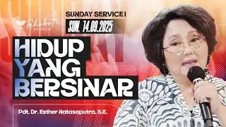 HIDUP YANG BERSINAR | Pdt. Dr. Esther Natasaputra, S.E. | SS I - 14 September 2025