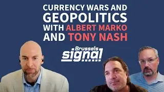 Currency Wars and Geopolitics with Albert Marko and Tony Nash