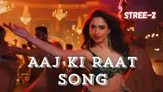 Aaj Ki Raat ( Stree 2 ) LoFi Song - Rajkumar, shraddha, Sachin-Jigar, Tamannaah Bhatia