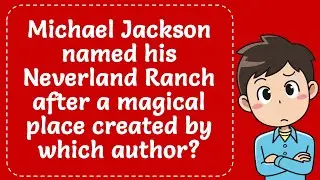 Kt&oacute;ry autor nazwał swoje Ranczo Neverland na cześć magicznego miejsca, kt&oacute;re stworzył Michael Jac...