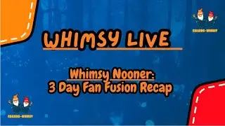 Whimsy Nooners: #FanFusion 3 Day Wrap Up