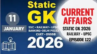 11 January 2026 Daily Current 🗒️ Static GK Questions🤩 2025 SSC CGL, NTPC,UPSC Prelims |Episode122