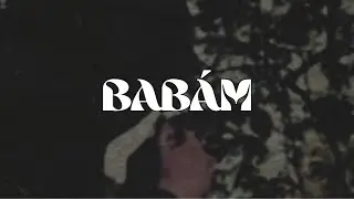 DA KID - Bab&aacute;m (Lyrics Video)