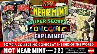 Not Near Mint 223: Top 5 & Collecting Comics at the End of the World - SECRET COMICGORIES EXPLAINED