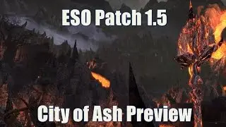 Elder Scrolls Online Город Пепла патч 1 5 Предварительный просмотр