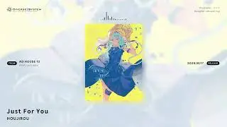 Just For You / HOUJIROU [AD:HOUSE 13]