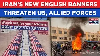 Iran Threatens Trump's US, Allies With Scary English Banners In Tehran After 'Israel' Warning? Watch