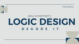 #04.2 - Logic Design - 5- Variables k-map - Don't Care condition.