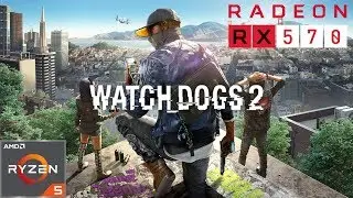 Watch Dogs 2 - RX 570 8 GB - Ryzen 5 2600