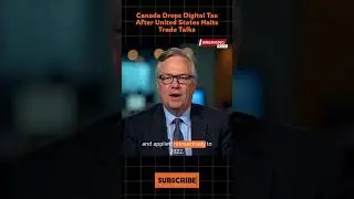 Canada Drops Digital Tax After United States Halts Trade Talks | Canada News Today