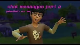 Chat Messages Part 2 [Simlish 101 #11]