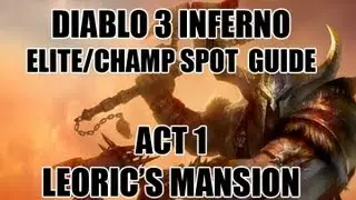 Diablo 3 ★ Inferno Elite / Champion Guide ★ Act 1 Leoric's Mansion