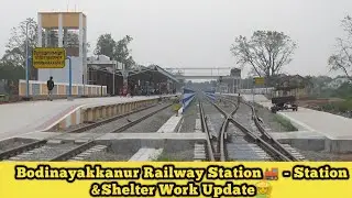 Bodinayakkanur Railway Station🚂 - Station &Shelter Work Update👨‍🌾