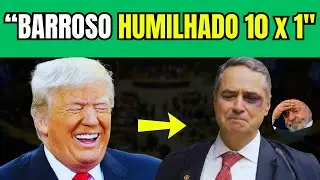 Barroso Humilhado 10 a 1 no STF A Jogada Secreta Que Ele N&atilde;o Contou Pra Ningu&eacute;m