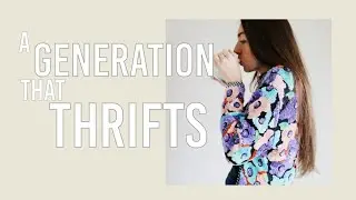 A Generation that Thrifts: A Convo About the Next Decade (2020's)