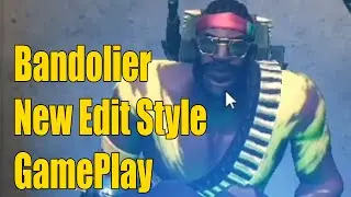 Bandolier New Edit Style Game Play - Fortnite