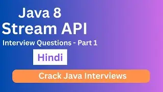 Java 8 Stream API Interview Questions in Hindi | Crack Java Interview - Part 1