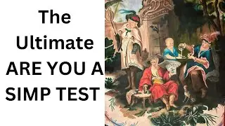 The Ultimate Are You A Simp Test