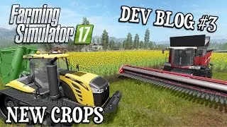 Farming Simulator 17 | НОВЫЕ КУЛЬТУРЫ | БЛОГ РАЗРАБОТЧИКОВ №3