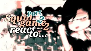 Squid game to react to random s- ||part 2|| #squidgame #fanon #fyp