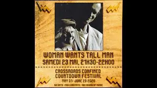Woman Wants Tall Man @ Crossroads Confined Countdown Festival