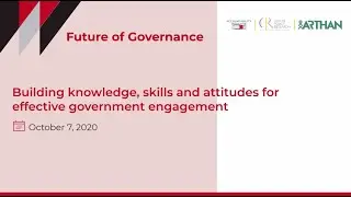 Future of Governance: Building knowledge, skills and attitudes for effective government engagement