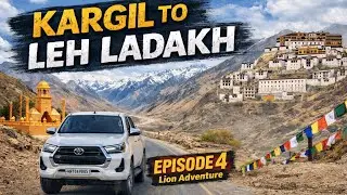 Kargil to Leh Ladakh Road Trip | Episode 4 | Lion Adventure