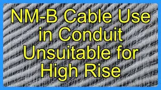 NM-B Cable Use in Conduit Unsuitable for High Rise