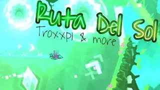 &ldquo;Ruta Del Sol&rdquo; by &ldquo;TroxxP1 & More&rdquo; (World Gauntlet Contest Winner) | Geometry Dash 2.11