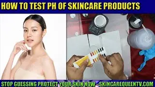 How To Check & Test pH of Skincare Products (Cream, Lotion & Shampoo) - Protect Your Skin Today