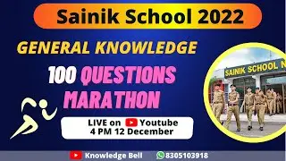 🔴Sainik School 2022: GK 100 Important Questions | Daily GK LIVE | Knowledge Bell
