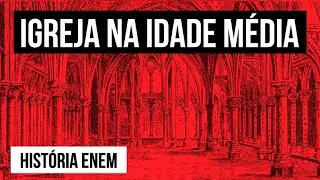 IGREJA NA IDADE MÉDIA: trajetória e influência | História para o Enem | Jean Miranda