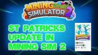 [🍀MEGA UPDATE🍀] Mining Simulator 2