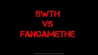 Swth vs Fangamerhe